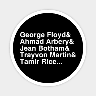 George Floyd &  Ahmad Arbery & Jean Botham & Trayvon Martin & Tamir Rice... Magnet